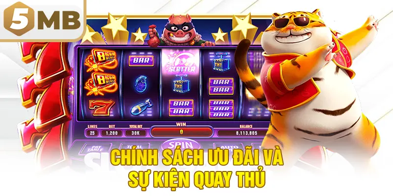 Chính Sách Ưu Đãi Và Sự Kiện Quay Thủ